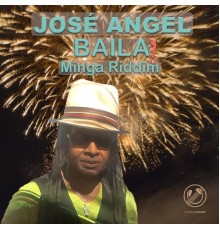 Jose Angel - Baila (Minga Riddim)