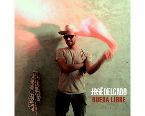 Jose Delgado - Rueda Libre