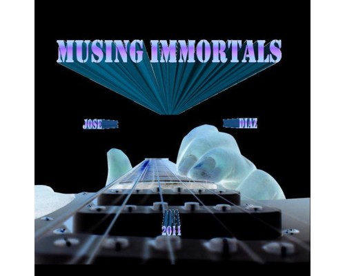 Jose Diaz - Musing Immortals