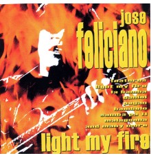 Jose Feliciano - Light My Fire