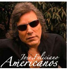 José Feliciano - Americanos Disc 1