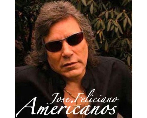 José Feliciano - Americanos Disc 1