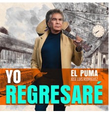 Jose Luis Rodriguez - Yo Regresaré