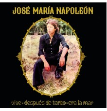 Jose Maria Napoleon - Vive