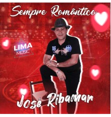 Jose Ribamar - Sempre Romântico