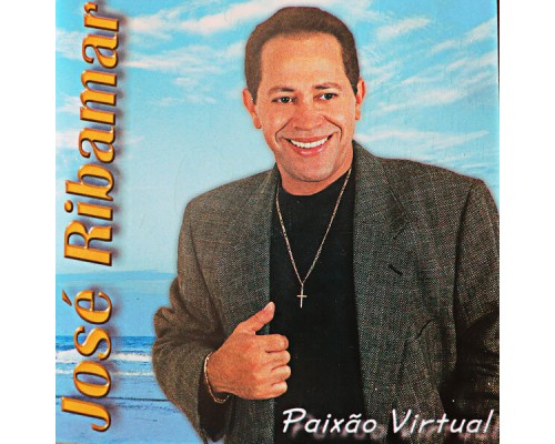 Jose Ribamar - Paixão Virtual