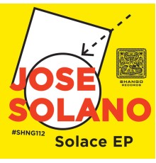 Jose Solano - Solace EP