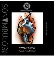 Jose Vilches - This Is Disco