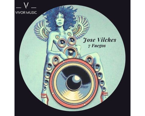 Jose Vilches - 7 Fuegos