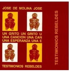 José de Molina - Testimonios Rebeldes