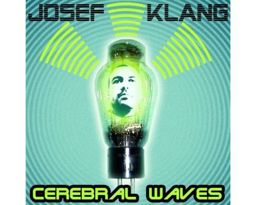 Josef Klang - Cerebral Waves