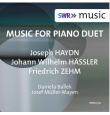 Josef Müller-Mayen, Daniela Ballek - Haydn, Hässler & Zehm: Music for Piano Duet