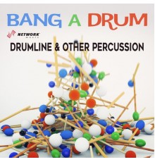 Josef Peters - Bang a Drum: Drumline & Other Percussion