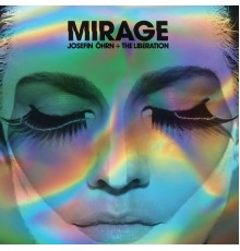 Josefin Öhrn + The Liberation - Mirage