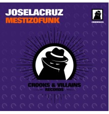 Joselacruz - Mestizofunk