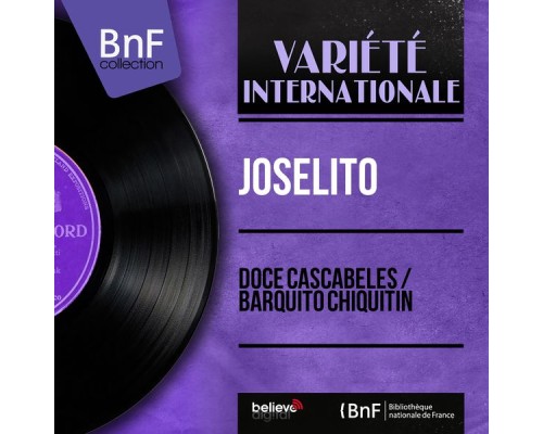 Joselito - Doce Cascabeles / Barquito Chiquitín (Mono Version)