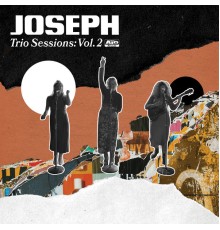 Joseph - Trio Sessions (Vol. 2)