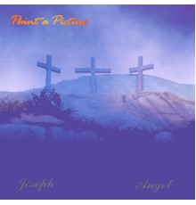 Joseph Angel - Paint a Picture