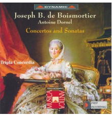 Joseph Bodin de Boismortier - Louis-Antoine Dornel - Boismortier / Dornel: Concertos and Sonatas