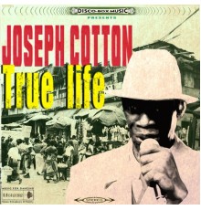 Joseph Cotton - True Life