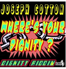 Joseph Cotton - Dignity Riddim