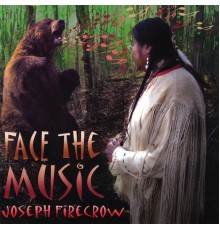 Joseph Firecrow - Face the Music