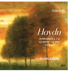 Joseph Haydn - Haydn: Symphonies Nos. 6, 7, 8 "Le Matin", "Le midi", "Le Soir"