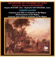 Joseph Haydn: Concertos pour flûte et pour violon - Franz Joseph Haydn: Flute Concerto in D Major, Hob. VII:1 - Divertimento in C Major, Hob. III:6 - Violin Concerto in C Major, Hob. VIIa:1