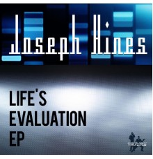 Joseph Hines - Life's Evaluation EP