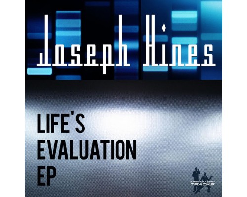 Joseph Hines - Life's Evaluation EP