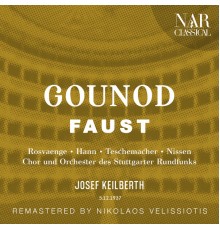 Joseph Keilberth - GOUNOD: FAUST