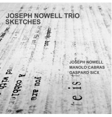 Joseph Nowell Trio - Sketches