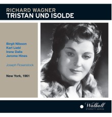 Joseph Rosenstock, Metropolitan Opera Orchestra, Jerome Hines, Birgit Nilsson - Wagner: Tristan und Isolde (Live)