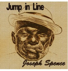 Joseph Spence - Jump in Line