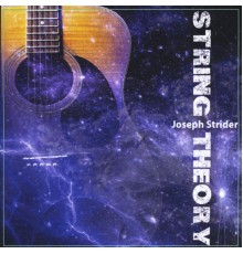 Joseph Strider - String Theory