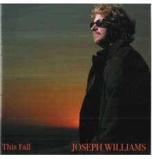 Joseph Williams - This Fall