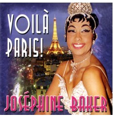 Josephine Baker - Voilà Paris