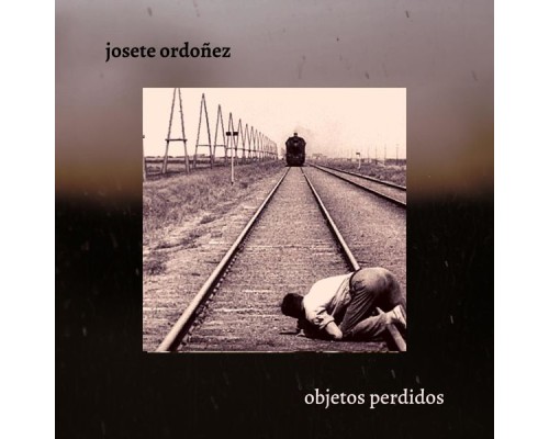 Josete Ordoñez - Objetos perdidos