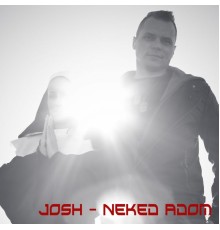 Josh - Neked Adom