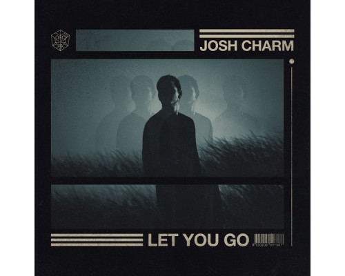 Josh Charm - Let You Go