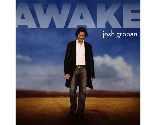 Josh Groban - Awake (U.S. Version)