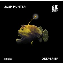 Josh Hunter - Deeper EP