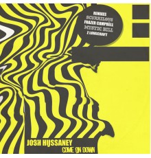 Josh Hussaney - Come On Down