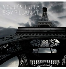 Josh, Jutta - Egy Pillanat