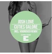 Josh Love - Cuties Galore