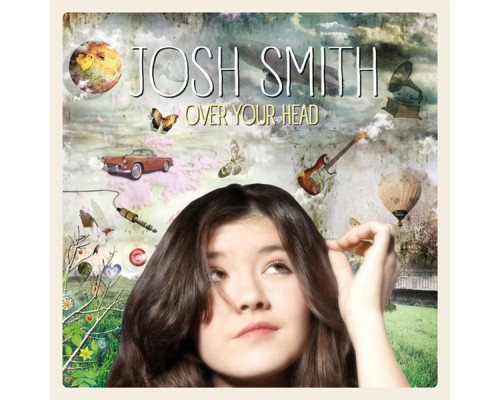 Josh Smith - Over Your Head