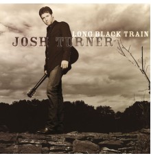 Josh Turner - Long Black Train