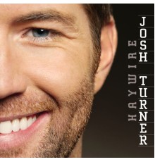 Josh Turner - Haywire