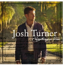 Josh Turner - Everything Is Fine