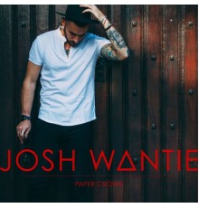 Josh Wantie - Paper Crown